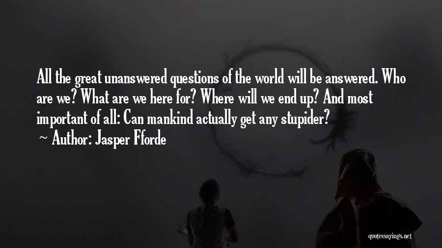 Unanswered Quotes By Jasper Fforde