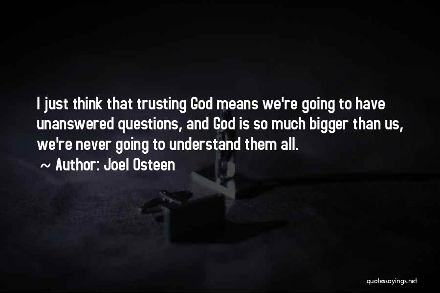 Unanswered Quotes By Joel Osteen