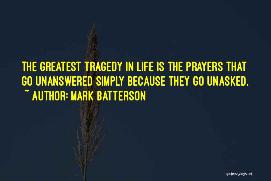 Unanswered Quotes By Mark Batterson