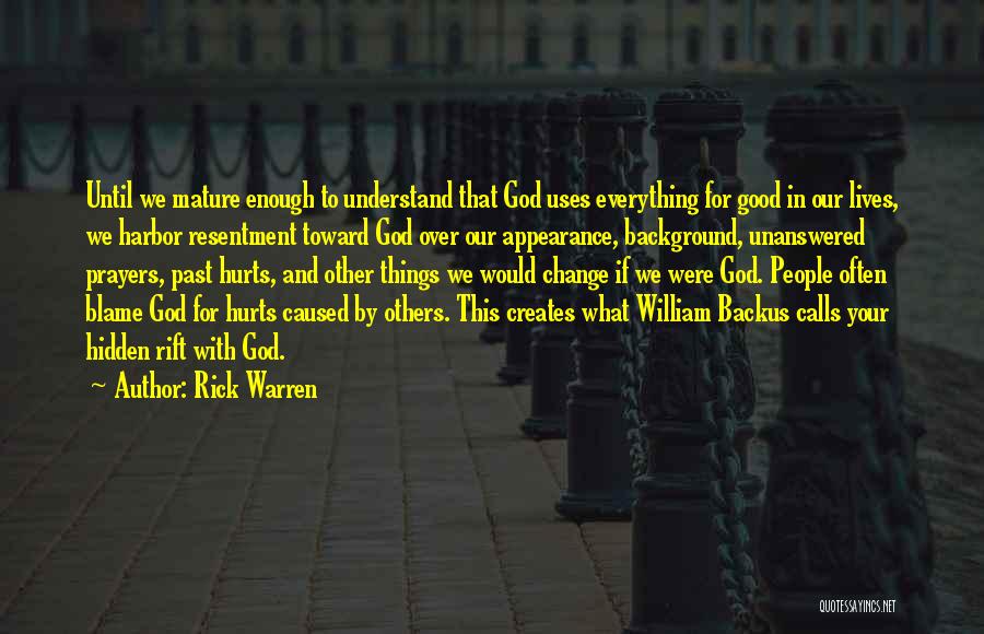 Unanswered Quotes By Rick Warren