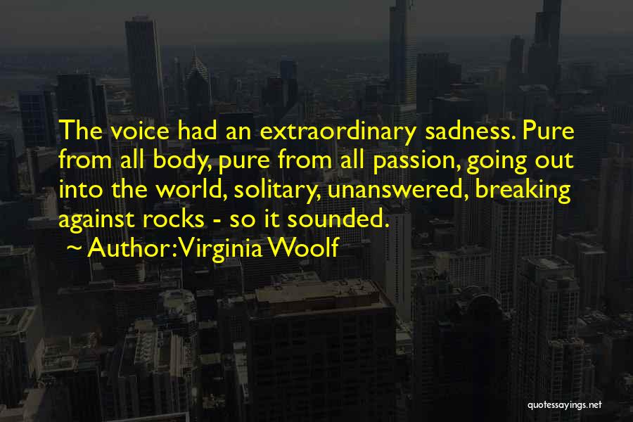 Unanswered Quotes By Virginia Woolf