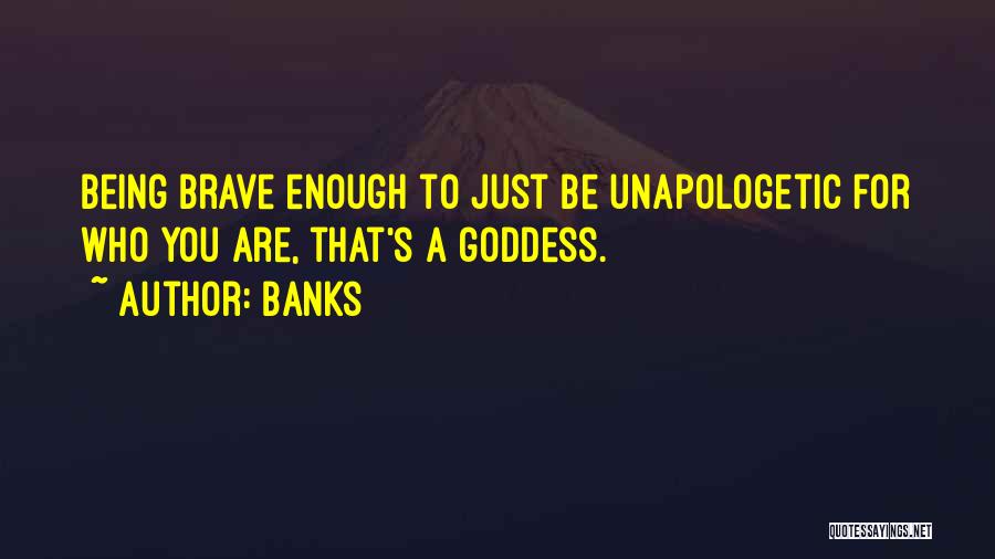 Unapologetic Quotes By Banks