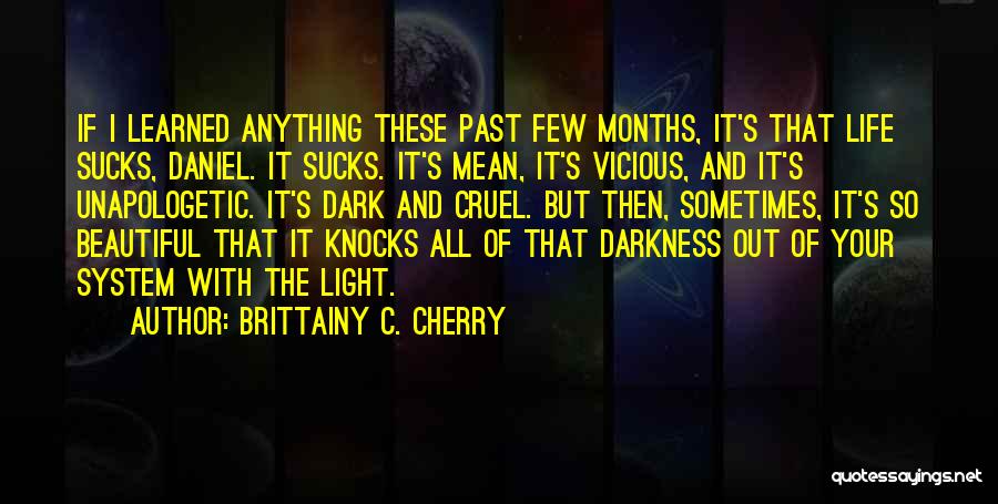 Unapologetic Quotes By Brittainy C. Cherry