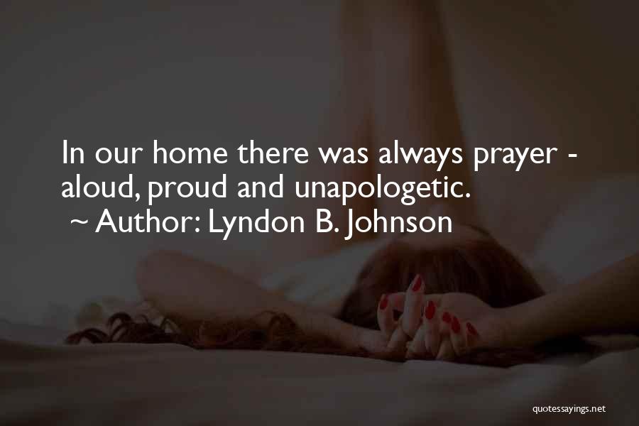 Unapologetic Quotes By Lyndon B. Johnson