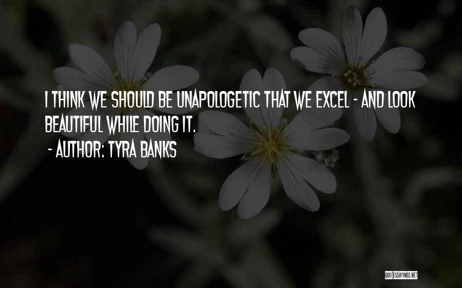 Unapologetic Quotes By Tyra Banks