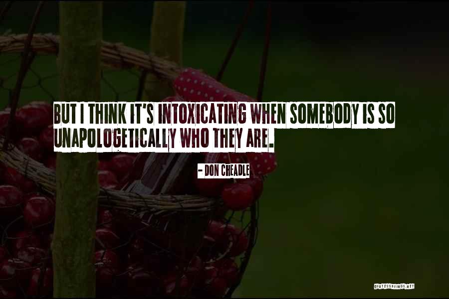 Unapologetically Me Quotes By Don Cheadle Unapologetically Me Quotes By Don Cheadle