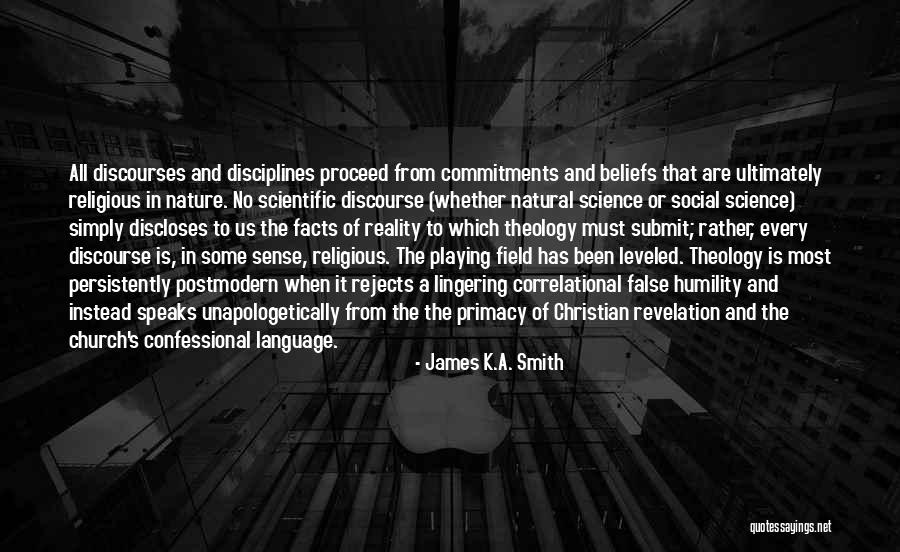 Unapologetically Me Quotes By James K.A. Smith Unapologetically Me Quotes By James K.A. Smith