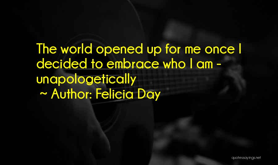 Unapologetically Myself Quotes By Felicia Day