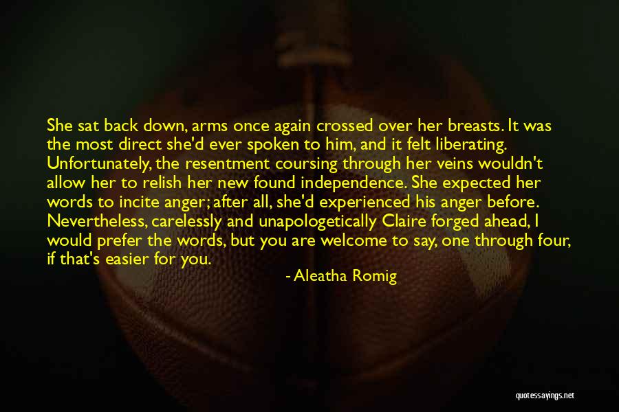 Unapologetically Quotes By Aleatha Romig