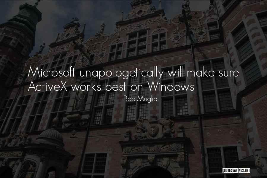 Unapologetically Quotes By Bob Muglia Unapologetically Quotes By Bob Muglia