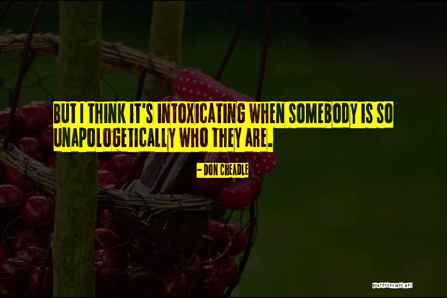 Unapologetically Quotes By Don Cheadle Unapologetically Quotes By Don Cheadle