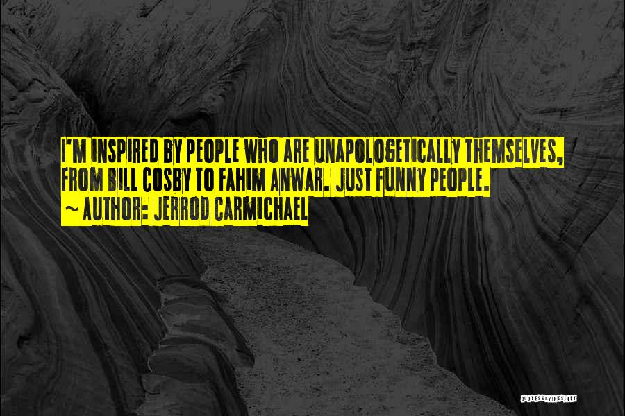 Unapologetically Quotes By Jerrod Carmichael