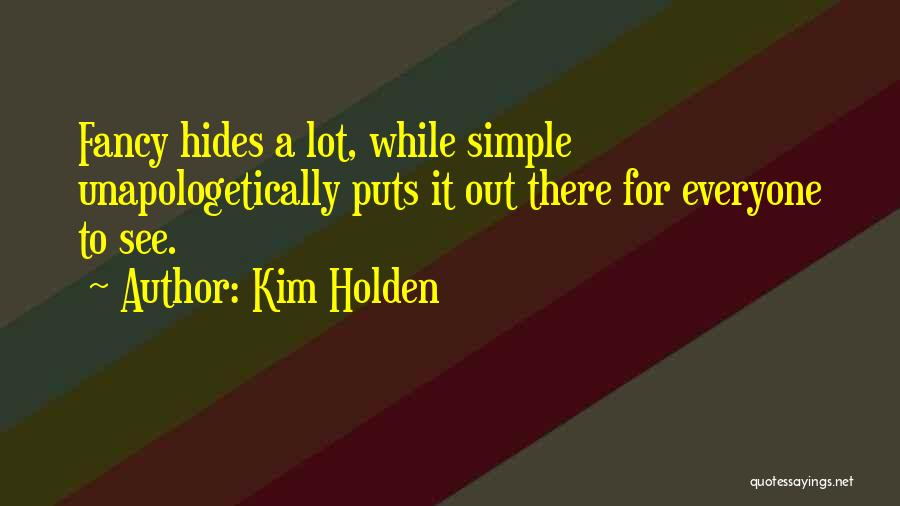 Unapologetically Quotes By Kim Holden