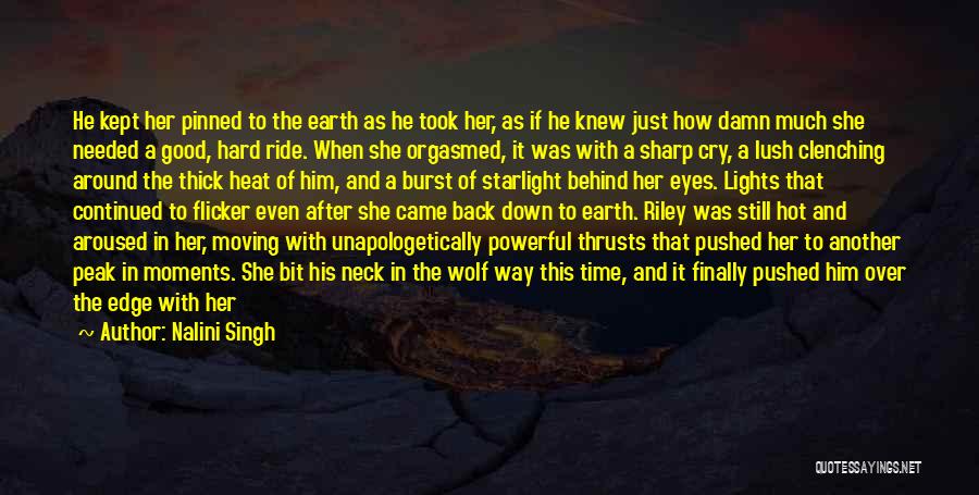 Unapologetically Quotes By Nalini Singh