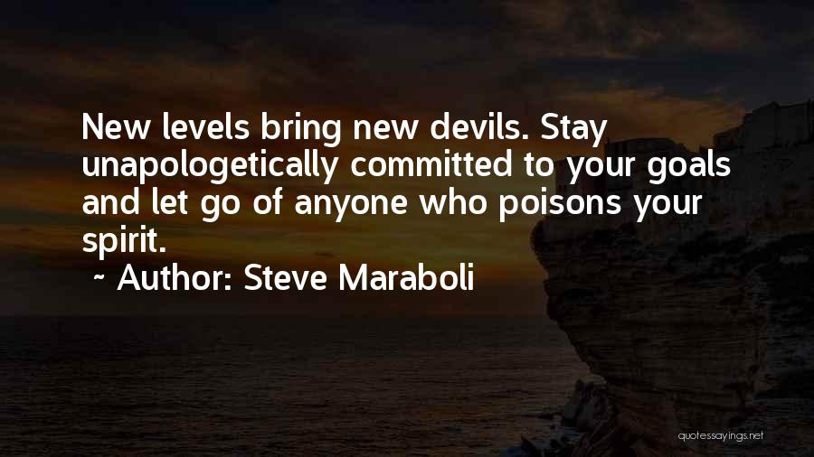 Unapologetically Quotes By Steve Maraboli