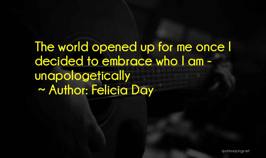 Unapologetically You Quotes By Felicia Day