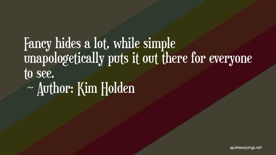 Unapologetically You Quotes By Kim Holden