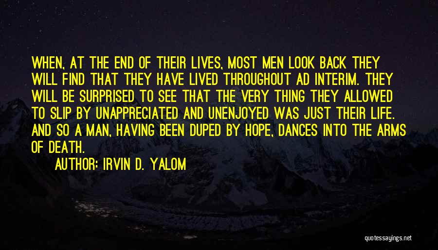 Unappreciated Quotes By Irvin D. Yalom