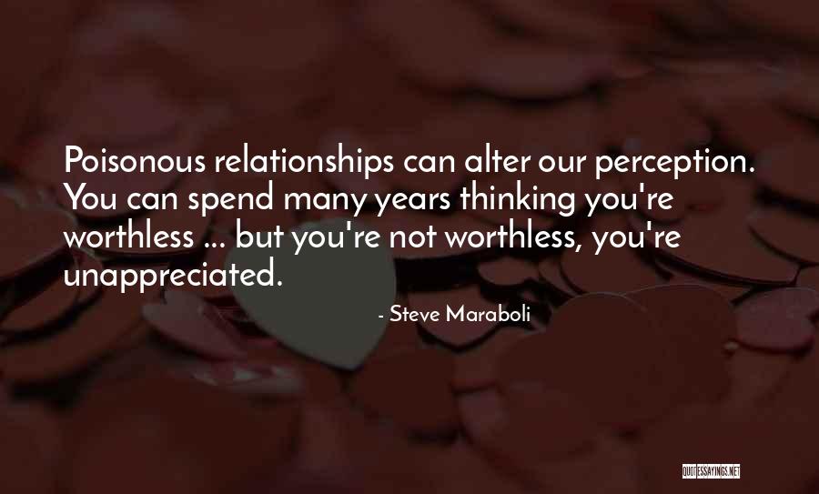 Unappreciated Quotes By Steve Maraboli