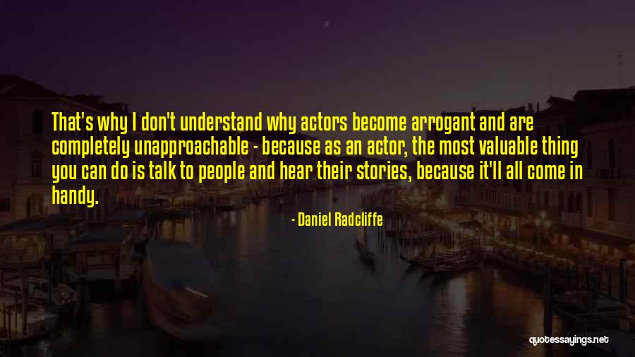 Unapproachable People Quotes By Daniel Radcliffe Unapproachable People Quotes By Daniel Radcliffe