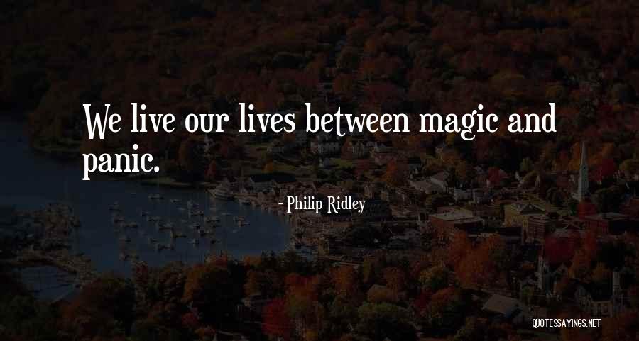 Unapproachable People Quotes By Philip Ridley Unapproachable People Quotes By Philip Ridley