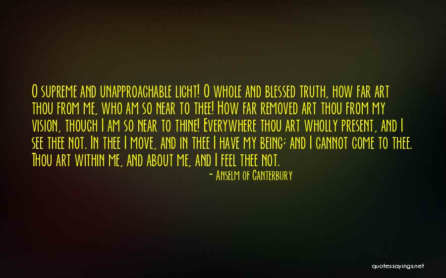 Unapproachable Quotes By Anselm Of Canterbury Unapproachable Quotes By Anselm Of Canterbury