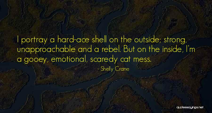 Unapproachable Quotes By Shelly Crane Unapproachable Quotes By Shelly Crane