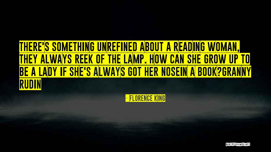 Unapproved Quotes By Florence King Unapproved Quotes By Florence King