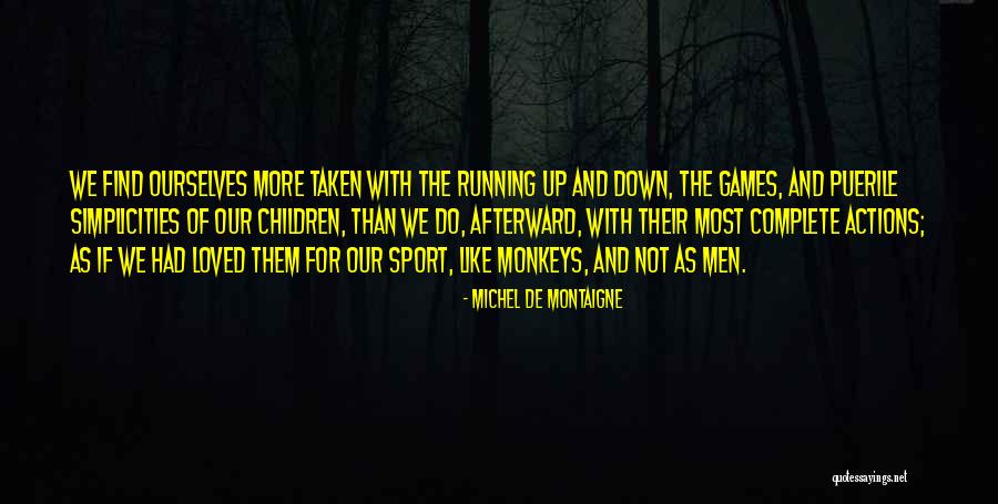 Unapred Pripremljen Quotes By Michel De Montaigne Unapred Pripremljen Quotes By Michel De Montaigne