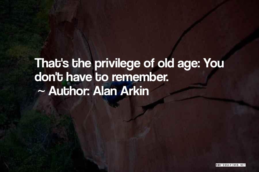 Unarealty Quotes By Alan Arkin