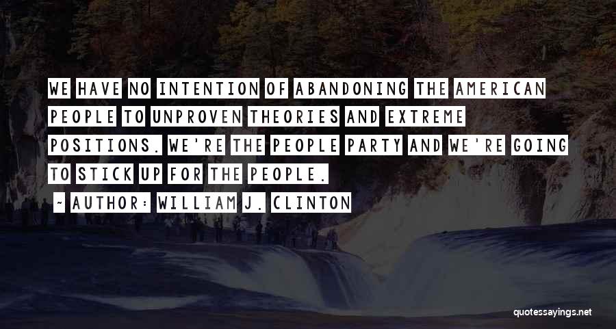 Unarealty Quotes By William J. Clinton