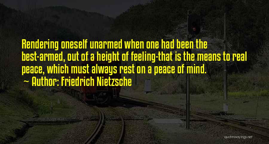 Unarmed Quotes By Friedrich Nietzsche
