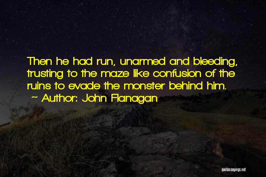 Unarmed Quotes By John Flanagan