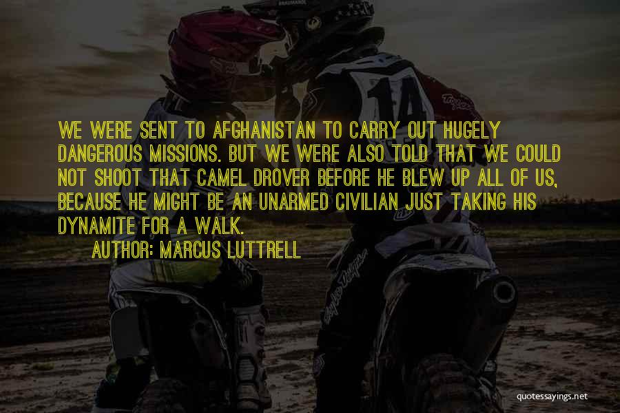Unarmed Quotes By Marcus Luttrell