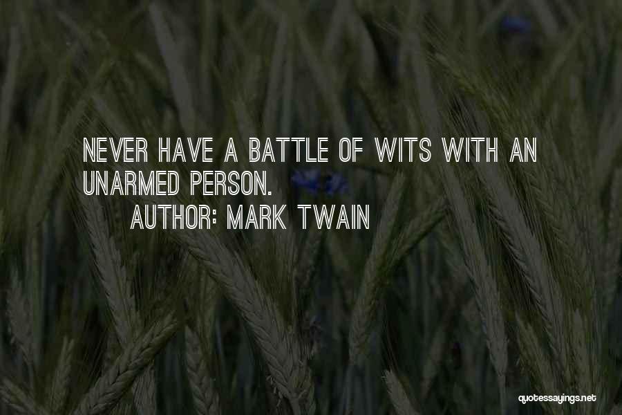 Unarmed Quotes By Mark Twain