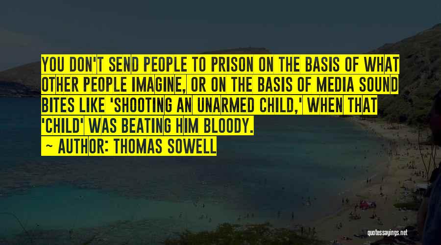 Unarmed Quotes By Thomas Sowell