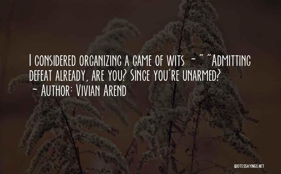 Unarmed Quotes By Vivian Arend