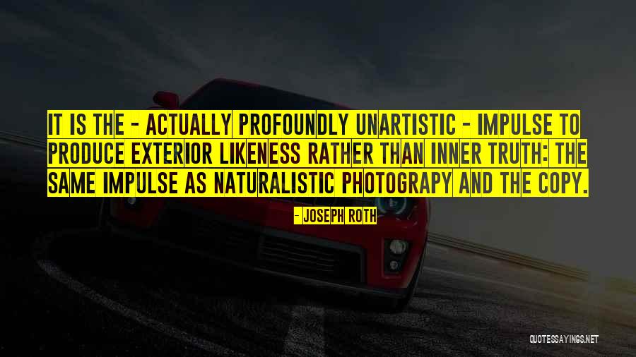 Unartistic Quotes By Joseph Roth Unartistic Quotes By Joseph Roth