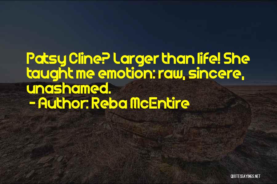 Unashamed Quotes By Reba McEntire