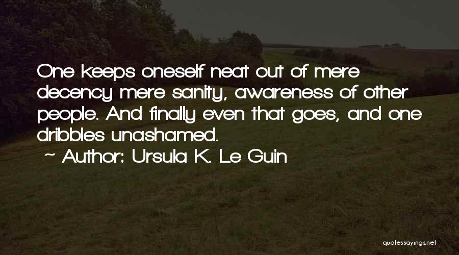 Unashamed Quotes By Ursula K. Le Guin