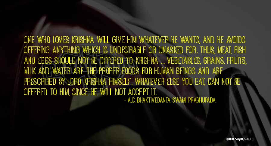 Unasked Quotes By A.C. Bhaktivedanta Swami Prabhupada Unasked Quotes By A.C. Bhaktivedanta Swami Prabhupada