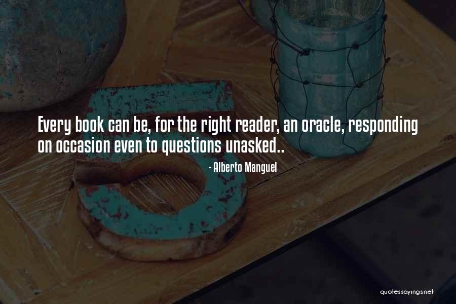 Unasked Quotes By Alberto Manguel Unasked Quotes By Alberto Manguel