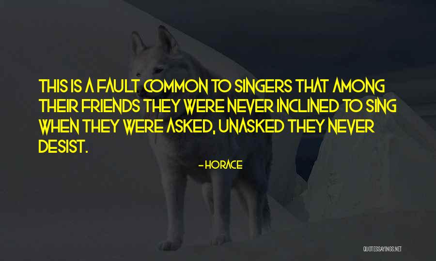 Unasked Quotes By Horace Unasked Quotes By Horace