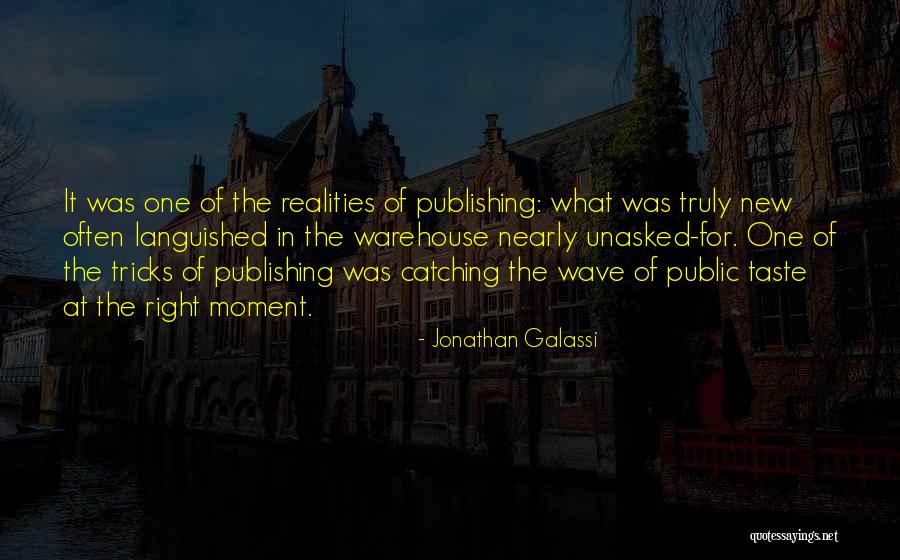 Unasked Quotes By Jonathan Galassi Unasked Quotes By Jonathan Galassi