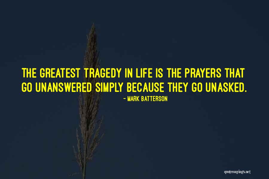 Unasked Quotes By Mark Batterson Unasked Quotes By Mark Batterson