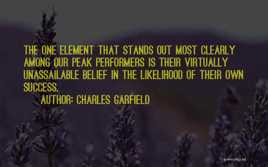 Unassailable Quotes By Charles Garfield