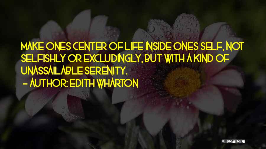 Unassailable Quotes By Edith Wharton