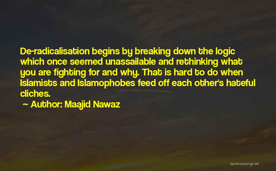 Unassailable Quotes By Maajid Nawaz