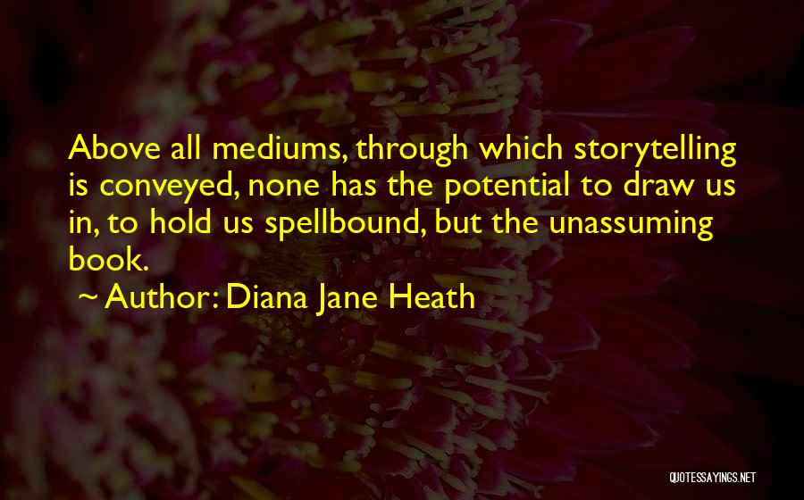 Unassuming Quotes By Diana Jane Heath