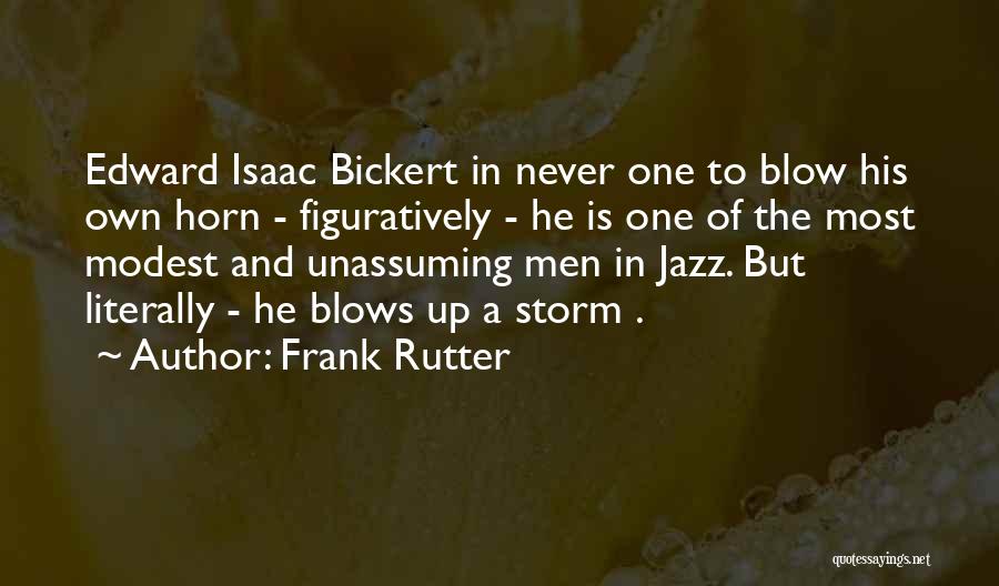 Unassuming Quotes By Frank Rutter